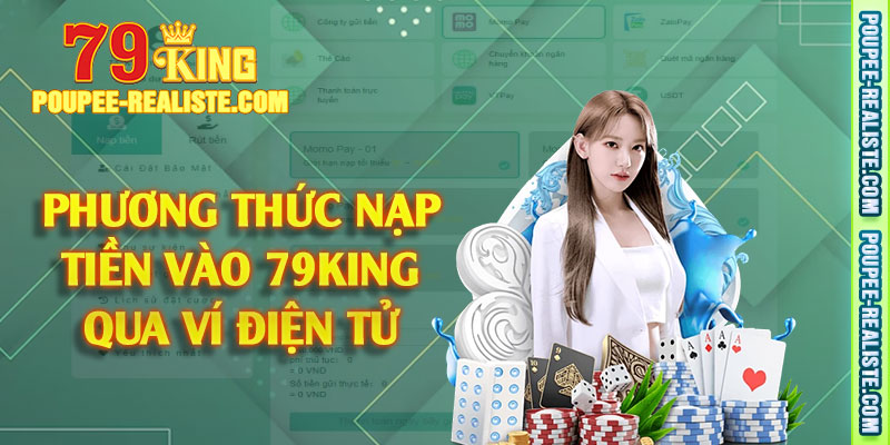 Phương thức nạp tiền vào 79King qua ví điện tử