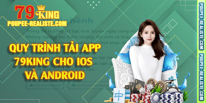 Quy trình tải app 79King cho IOS và Android